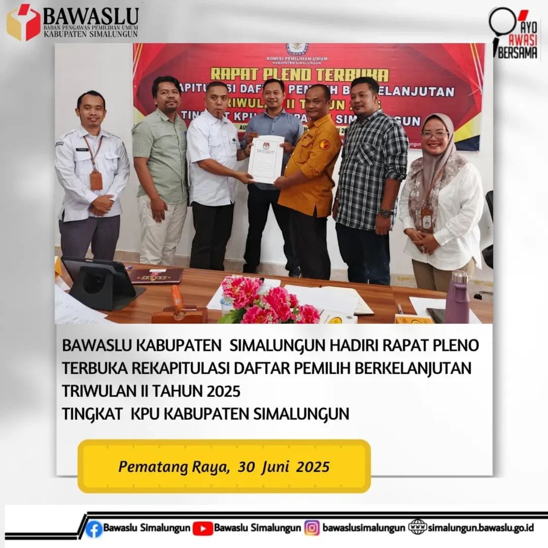 Bawaslu Kabupaten Simalungun Terima BA Rapat Pleno Terbuka Rekapitulasi PDPB Tahun 2025 Tingkat KPU Kabupaten Simalungun